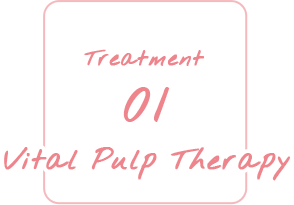 Treatment 01 Vital Pulp Therapy